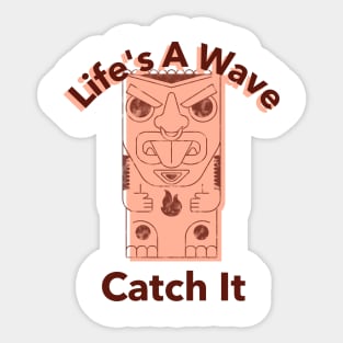 Life's A Wave Catch It Design Sticker